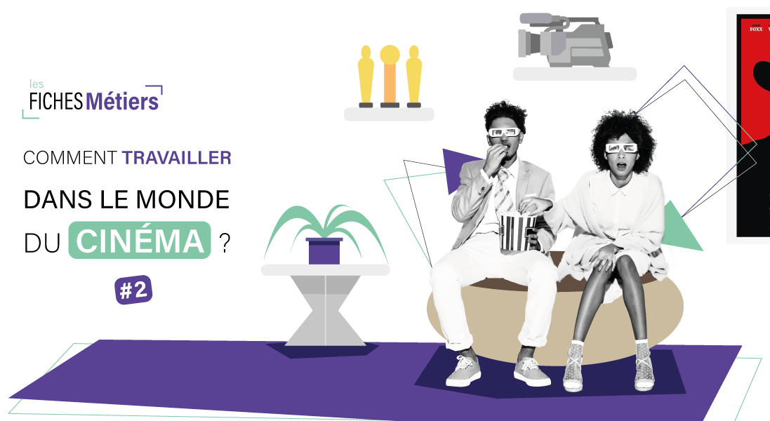 Comment travailler dans le monde du cinéma ? 2